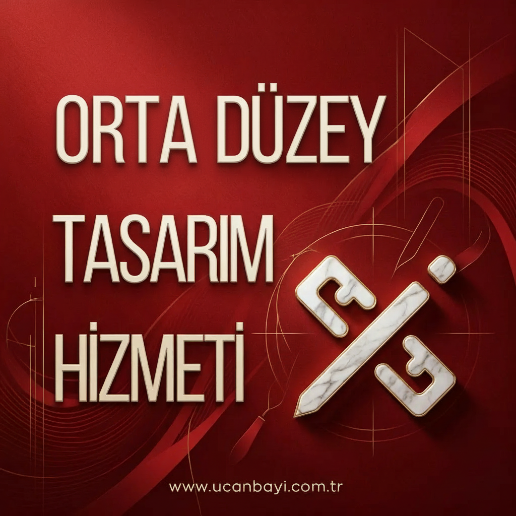 Orta Düzey Tasarım Hizmeti
